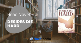 Read Desires Die Hard Novel Full Chapter