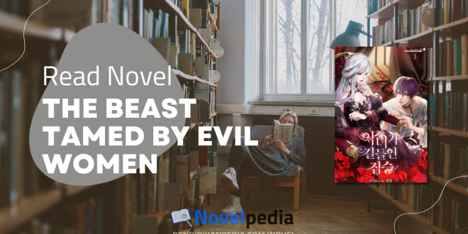 Read The Beast Tamed by Evil Women Novel Full Chapter