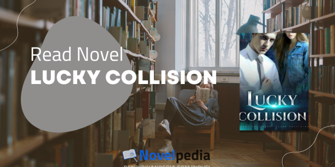 Read Lucky Collision Novel PDF Full Chapter