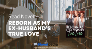 Read Reborn as My Ex Husband's True Love Novel Full Chapter