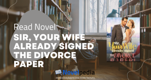 Read Sir, Your Wife Already Signed The Divorce Paper Novel Full Chapter
